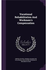 Vocational Rehabilitation and Workmen's Compensation