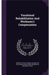 Vocational Rehabilitation and Workmen's Compensation