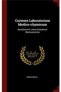 Curioses Laboratorium Medico-Chymicum