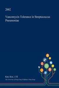 Vancomycin Tolerance in Streptococcus Pneumoniae