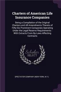 Charters of American Life Insurance Companies