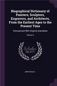 Biographical Dictionary of Painters, Sculptors, Engravers, and Architects, From the Earliest Ages to the Present Time