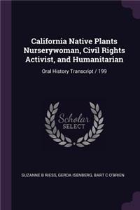 California Native Plants Nurserywoman, Civil Rights Activist, and Humanitarian