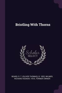 Bristling With Thorns