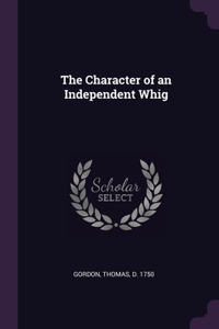 Character of an Independent Whig