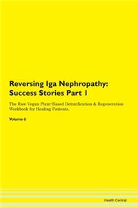 Reversing Iga Nephropathy: Success Stori