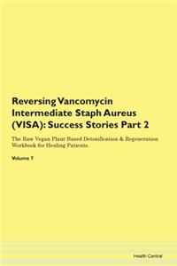 Reversing Vancomycin Intermediate Staph Aureus (VISA)