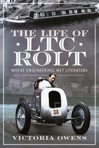 The Life of LTC Rolt