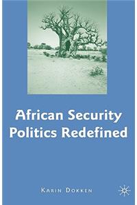 African Security Politics Redefined