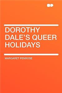 Dorothy Dale's Queer Holidays