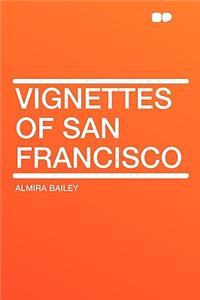 Vignettes of San Francisco