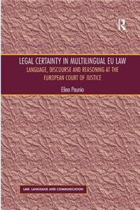 Legal Certainty in Multilingual Eu Law
