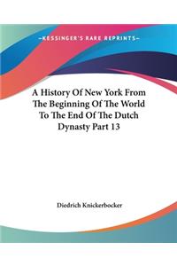 History Of New York From The Beginning Of The World To The End Of The Dutch Dynasty Part 13