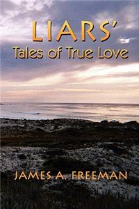 Liars' Tales of True Love