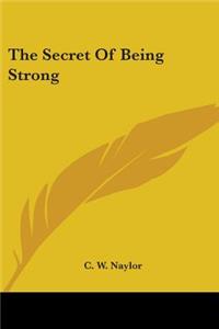 Secret Of Being Strong