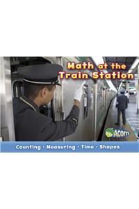 Math at the Train Station