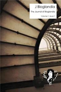 The Journal Of Bloglandia, Volume 1, Issue 1
