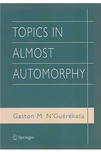 Topics in Almost Automorphy