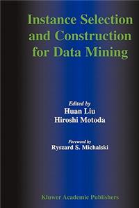 Instance Selection and Construction for Data Mining