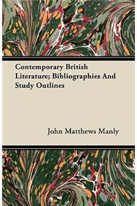 Contemporary British Literature; Bibliographies And Study Outlines