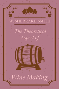 Theoretical Aspect of Wine Making