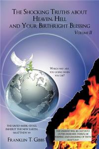 Shocking Truths about Heaven, Hell and Your Birthright Blessing