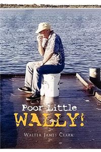 Poor Little Wally!