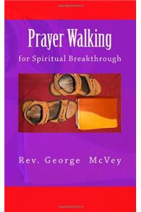 Prayer Walking for Spiritual Breakthrough