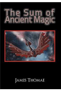 The Sum of Ancient Magic