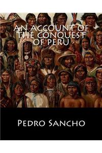 An Account of the Conquest of Peru