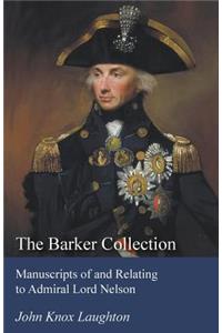 The Barker Collection - Manuscripts of and Relating to Admiral Lord Nelson