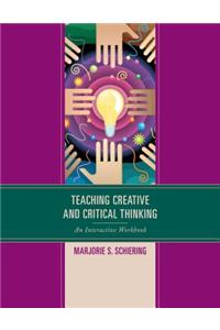 Teaching Creative and Critical Thinking