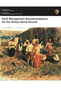 Draft Management Recommendations for the African Burial Ground