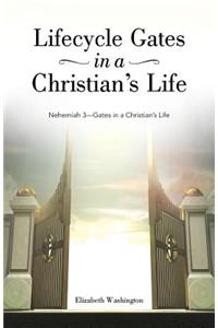 Lifecycle Gates in a Christian's Life