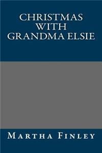 Christmas with Grandma Elsie