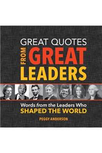 Great Quotes from Great Leaders