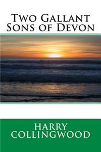 Two Gallant Sons of Devon