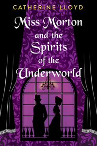 Miss Morton and the Spirits of the Underworld