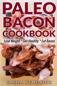 Paleo Bacon Cookbook