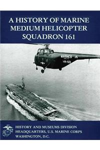 A History of Marine Medium Helicopter Squadron 161