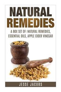 Box Set: Natural Remedies + Essential Oils + Apple Cider Vinegar