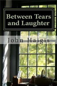 Between Tears and Laughter