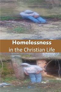 Homelessness in the Christian Life