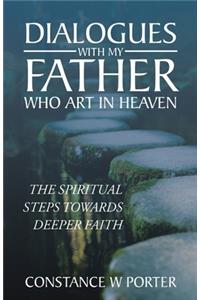 Dialogues with My Father Who Art in Heaven