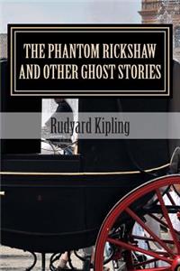 The Phantom Rickshaw and Other Ghost Stories