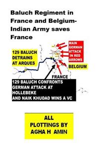 Baluch Regiment in France and Belgium-Indian Army saves France