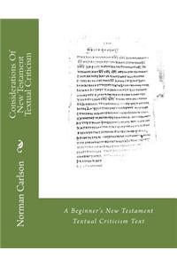 Considerations Of New Testament Textual Criticism