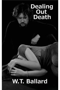 Dealing Out Death