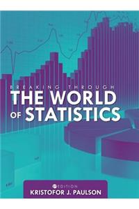 Breaking through the World of Statistics