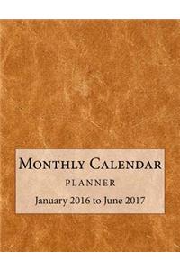 Monthly Calendar Planner: January 2016 to June 2017